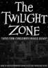 Twilight Zone: And The Children Shall Lead, The