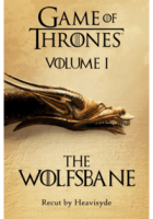 The Game of Thrones Purist Cuts: Volume I - The Wolfsbane