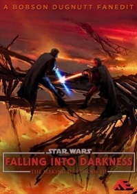 Falling Into Darkness: The Making of Episode III