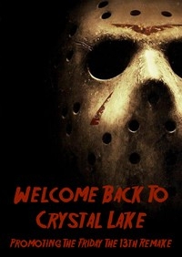 Welcome Back To Crystal Lake: Promoting The Friday The 13th Remake