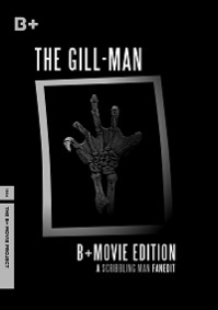 Gill-Man: B+ Movie Edition, The