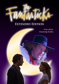 Fantasticks, The: Extended Edition
