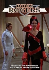 Buck Rogers in the 25th Century: Flight of the War Witch - Buck Saves the Multiverse