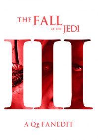 Fall of the Jedi: Episode III – Revenge of the Sith