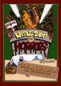 Little Shop of Horrors, Grindhouse Edition (RETIRED)
