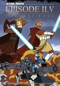 Star Wars - Episode II.V: The Clone Wars