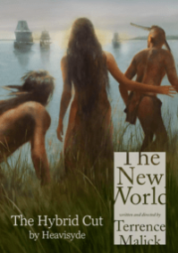 The New World: The Hybrid Cut