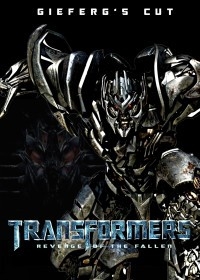 Transformers: Revenge of The Fallen – Gieferg’s Cut