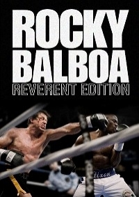 Rocky Balboa: Reverent Edition
