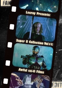 Super 8 Collection Vol. 1: Awful Sci-Fi Films