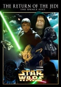 Star Wars - Episode VI: Return of the Jedi – The Spence Edit