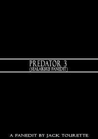 Predator 3 (Sealab2021 fanedit)