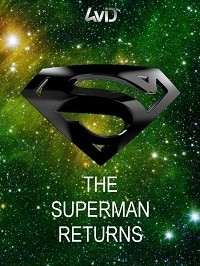 Superman Part 3: The Superman Returns
