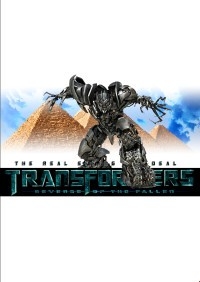 Transformers: Revenge of the Fallen – The Real Effing Deal