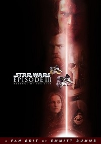 Star Wars: Episode III - Revenge of the Sith (ebumms Edit)