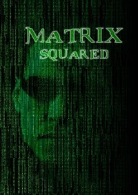 Matrix Squared, The - The Spence Edit