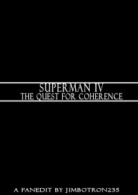 Superman IV : The Quest For Coherence