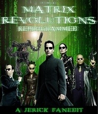 Matrix Revolutions: Reprogrammed, The
