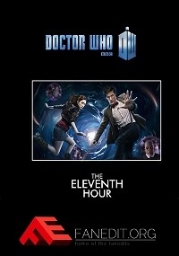 Doctor Who: The Eleventh Hour - A Fanedit