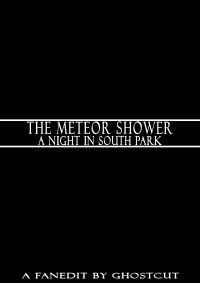 Meteor Shower, The: A Night In South Park