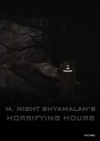 M. Night Shyamalan&#039;s Horrifying Hours