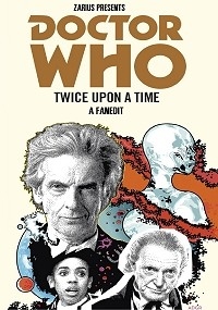 Doctor Who - Twice Upon A Time: A Fanedit
