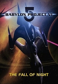 Babylon 5 Project VI: The Fall of Night
